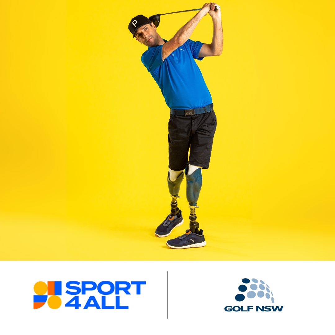 The image shows a Caucasian male with prosthetic legs. He is wearing a black cap, black shorts, and a blue shirt. He is in a pose indicating he has just hit a golf ball off the tee. The man is looking towards the camera with the pose held. The Sport4All logo and Golf NSW logo's are shown at the bottom of the image.